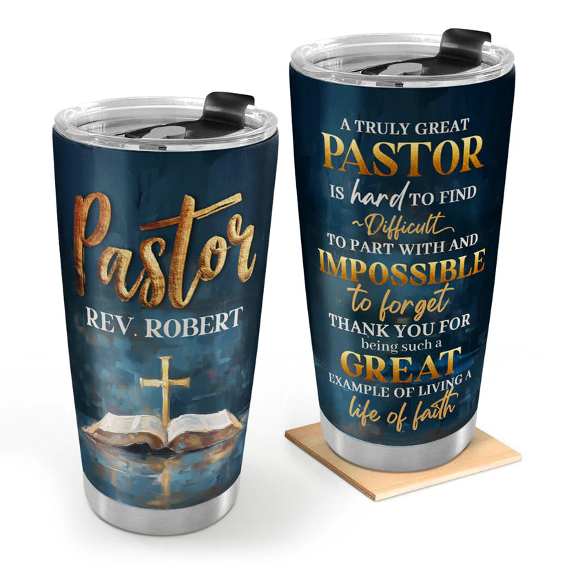 A Truly Great Pastor - Personalized Stainless Steel Tumbler TD118