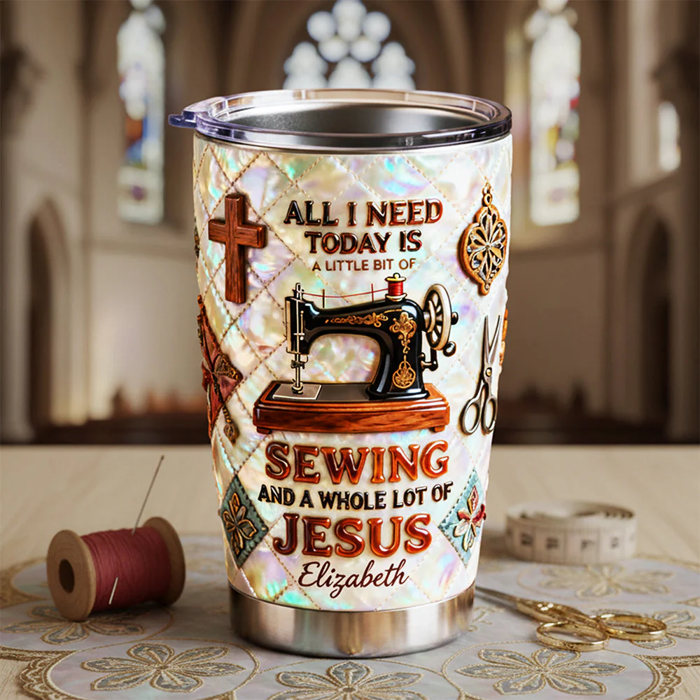 All I Need Today Is Sewing With Faith - Personalized Tumbler - Gift For Sewing Lovers, Christians NL122