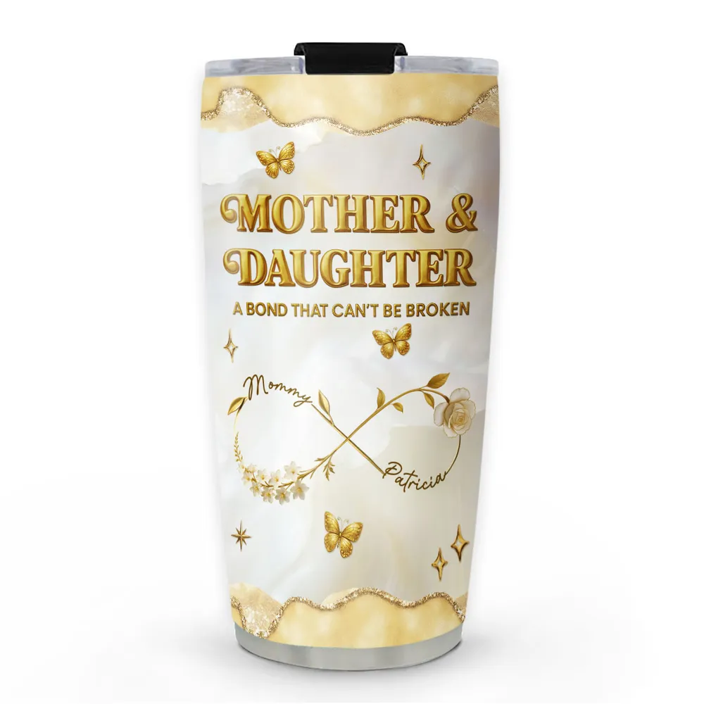 Be Broken Mother And Daughter - Personalized Stainless Steel Tumbler - Gift For Mom, Family | HN02