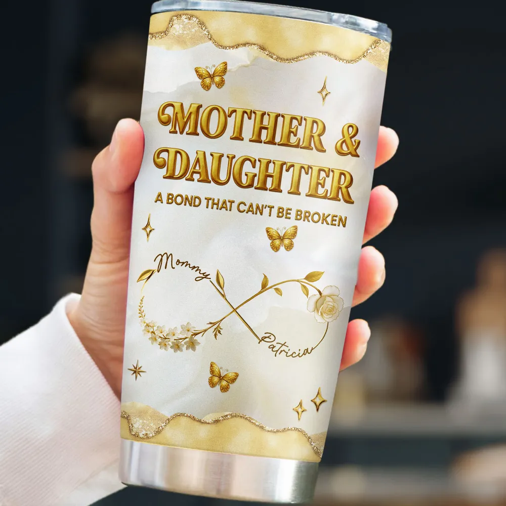 Be Broken Mother And Daughter - Personalized Stainless Steel Tumbler - Gift For Mom, Family | HN02 - Image 4