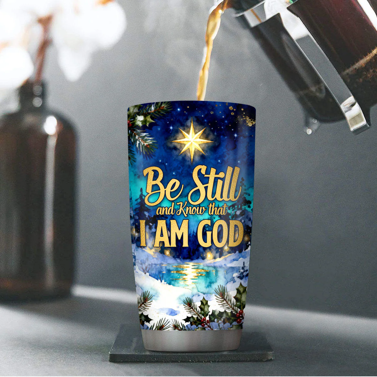 Be Still And Know That I Am God - Personalized Stainless Steel Tumbler HL128 - Image 4