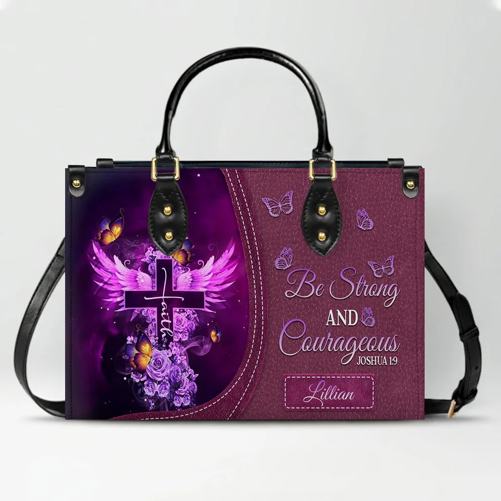 Be Strong And Courageous - Personalized Christian Leather Handbag - Gift For Her HL128