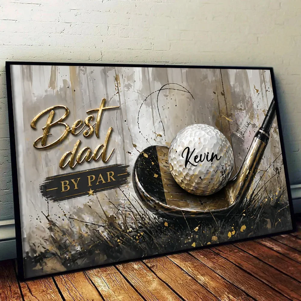 Best Dad By Par - Personalized Poster Canvas - Gift For Dad, Grandpa, Golf Lovers