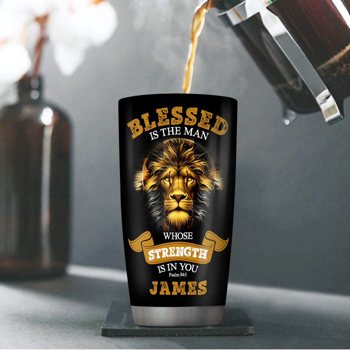 Blessed Is The Man Whose Strength Is In You - Personalized Stainless Steel Tumbler TD118 - Image 4