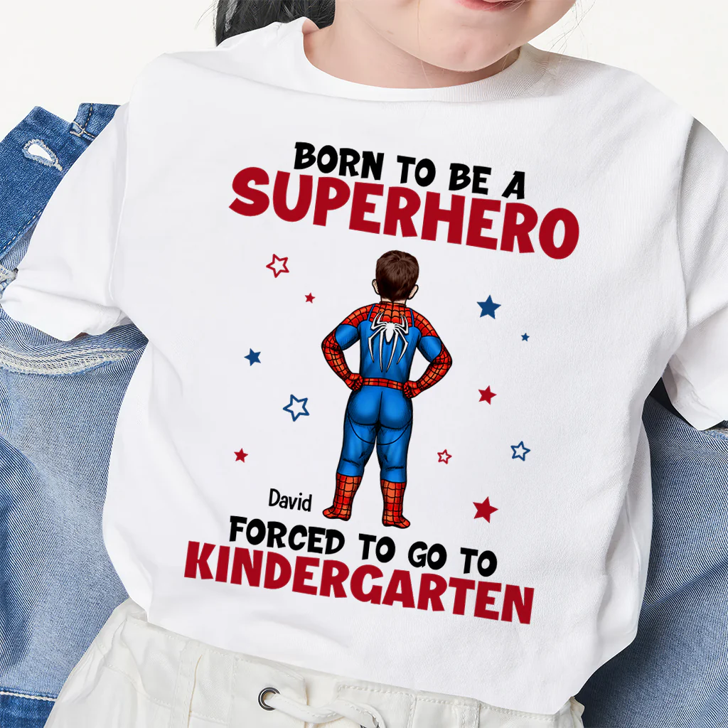 Born To Be Superhero Forced To Go To School - Personalized Shirt - Gift For Kids | CL02 TD118 - Image 2