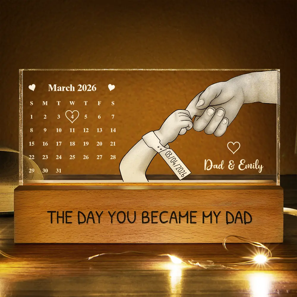 Calendar Holding Dad's Hand The Day You Became My Daddy - Personalized 3D Led Light - Gift For Dad - Image 3
