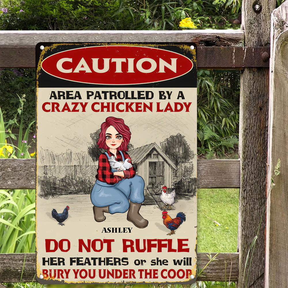 Caution Area Patrolled By A Crazy Chicken Lady - Personalized Metal Sign - Funny Gifts For Farmer, Gifts For Chicken Lover | GR17 NH96 - Image 2