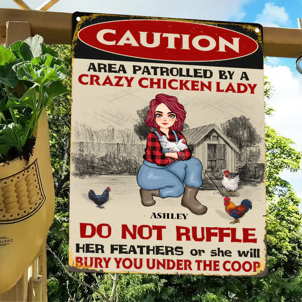 Caution Area Patrolled By A Crazy Chicken Lady - Personalized Metal Sign - Funny Gifts For Farmer, Gifts For Chicken Lover | GR17 NH96 - Image 3