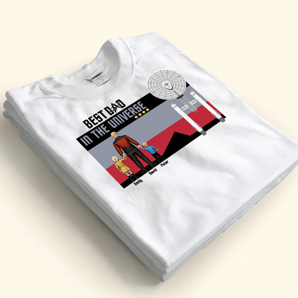 My Dad Is The Best Dad In The Universe - Gift For Dad - Personalized TShirt - CL22 NA94 - Image 5