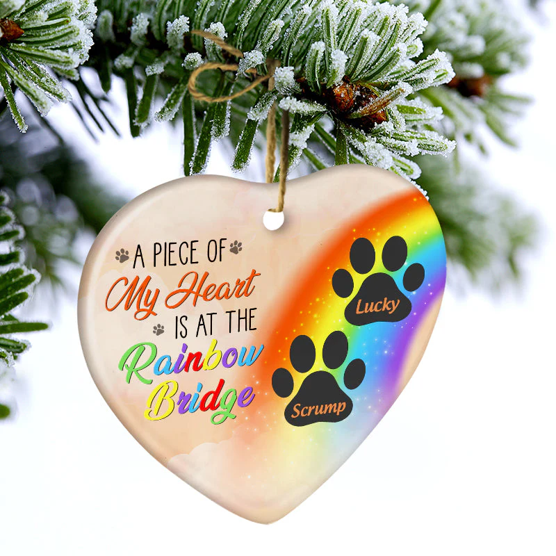 Custom Name A Piece Of My Heart Is At The Rainbow Bridge - Personalized Ceramic Ornament - Dog Memorial Gift, Sympathy Gift, Gift For Pet Lovers, Christmas Gift NH96 - Image 2