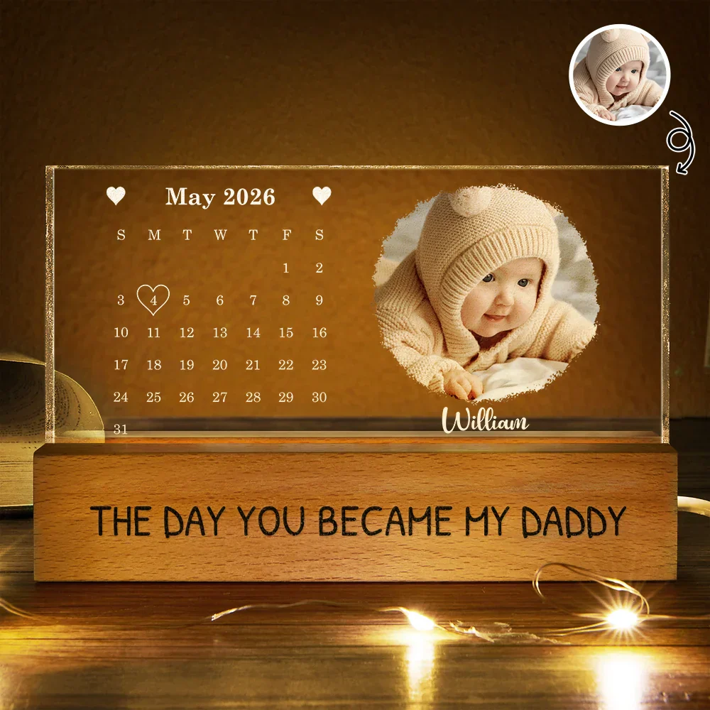 Custom Photo Calendar The Day You Became My Daddy - Personalized 3D Led Light - Gift For Dad