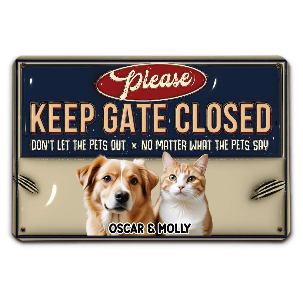 Custom Photo Do Not Let The Pets Out - Personalized 3D Inflated Effect Metal Sign - Gift For Pet Lovers | NA94