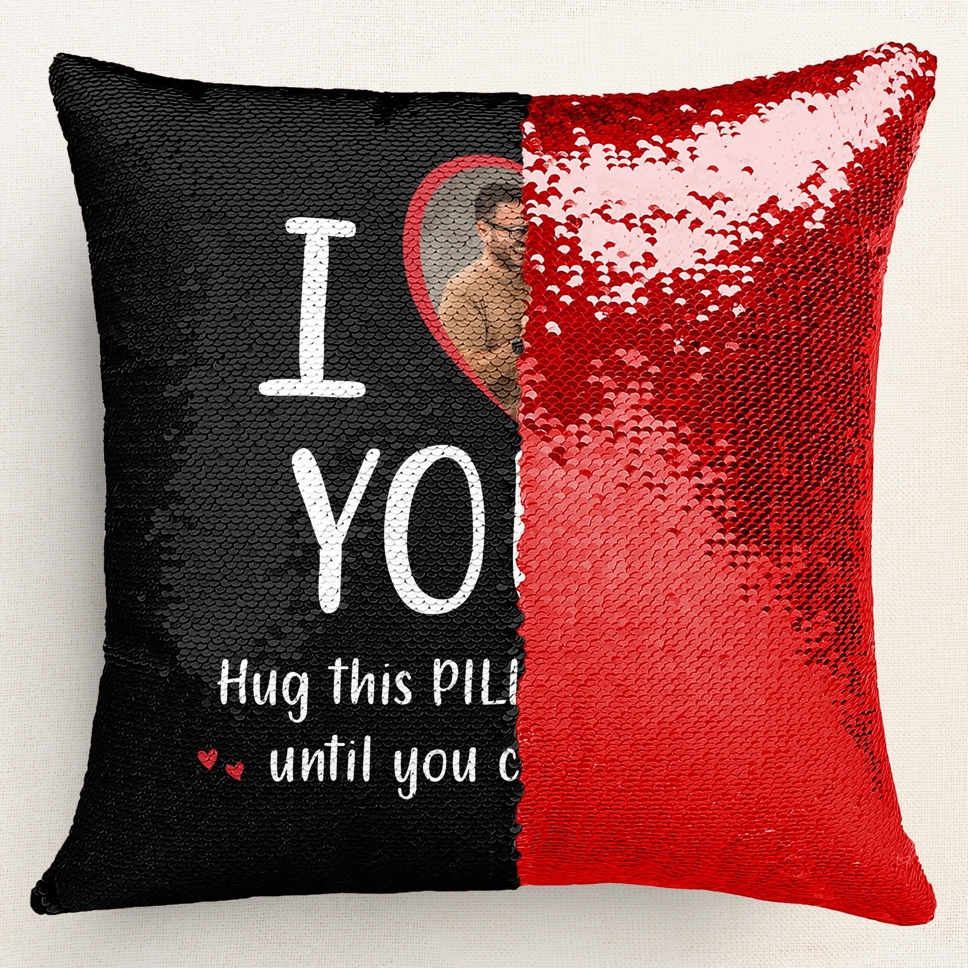 Custom Photo I Love You, Hug This Pillow - Personalized  Sequin Pillow  - Gift For Couple, Husband Wife, Anniversary Gift NA94 - Image 4