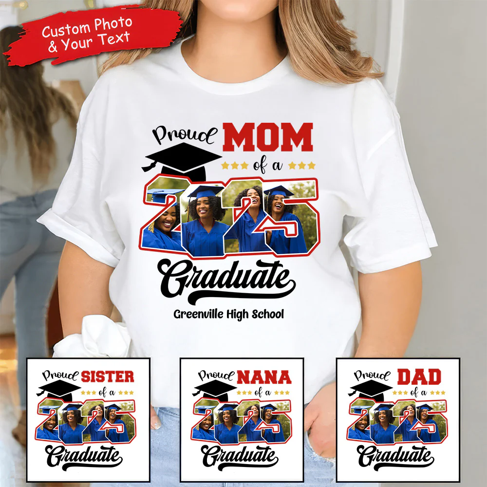 Custom Photo Proud Family Of A Class Of 2025 Graduate Senior - Personalized Custom Graduation T Shirt - Loving Gift for Grandma, Grandpa, Mom, Dad, Brother, Sister, Aunt, Uncle - PT - Image 2