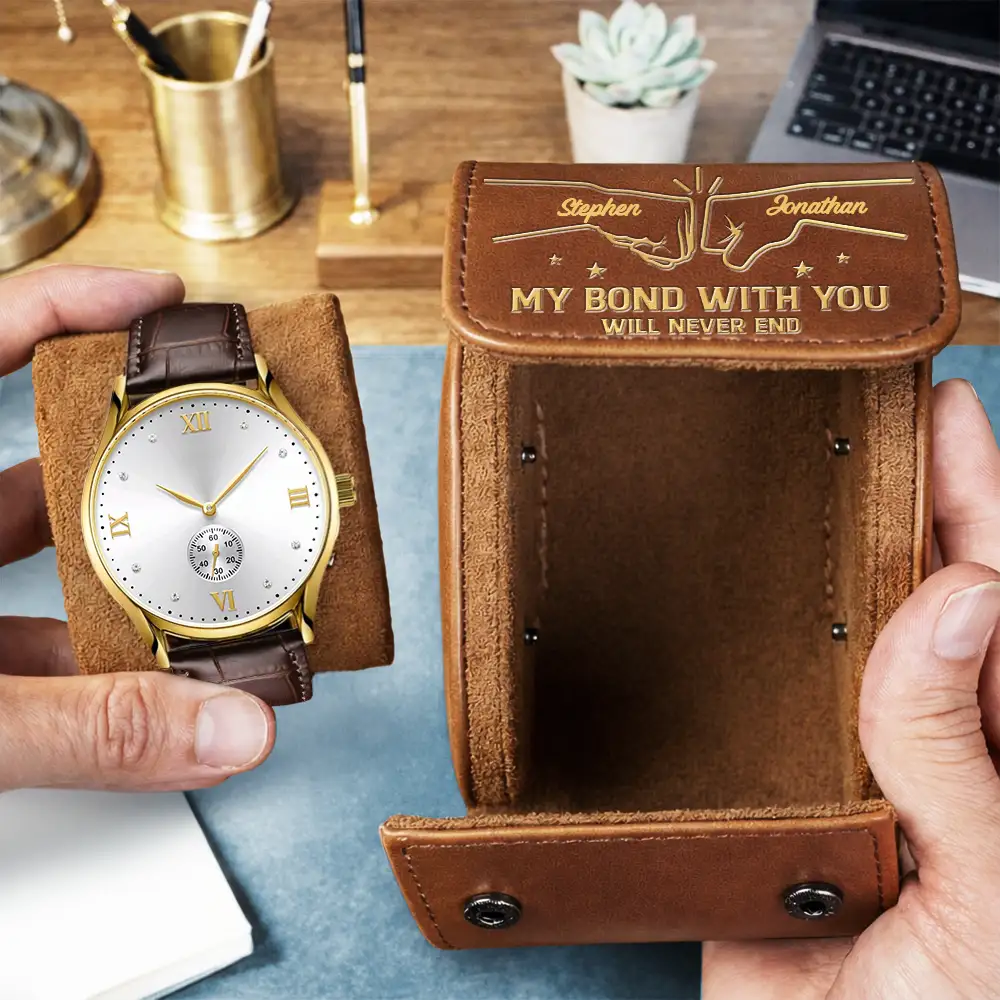 Dad Brother You Are My Friend My Bond With You Will Never End - Personalized Leather Watch Case - Gifts For Dad, Brother, Cousin - Image 3