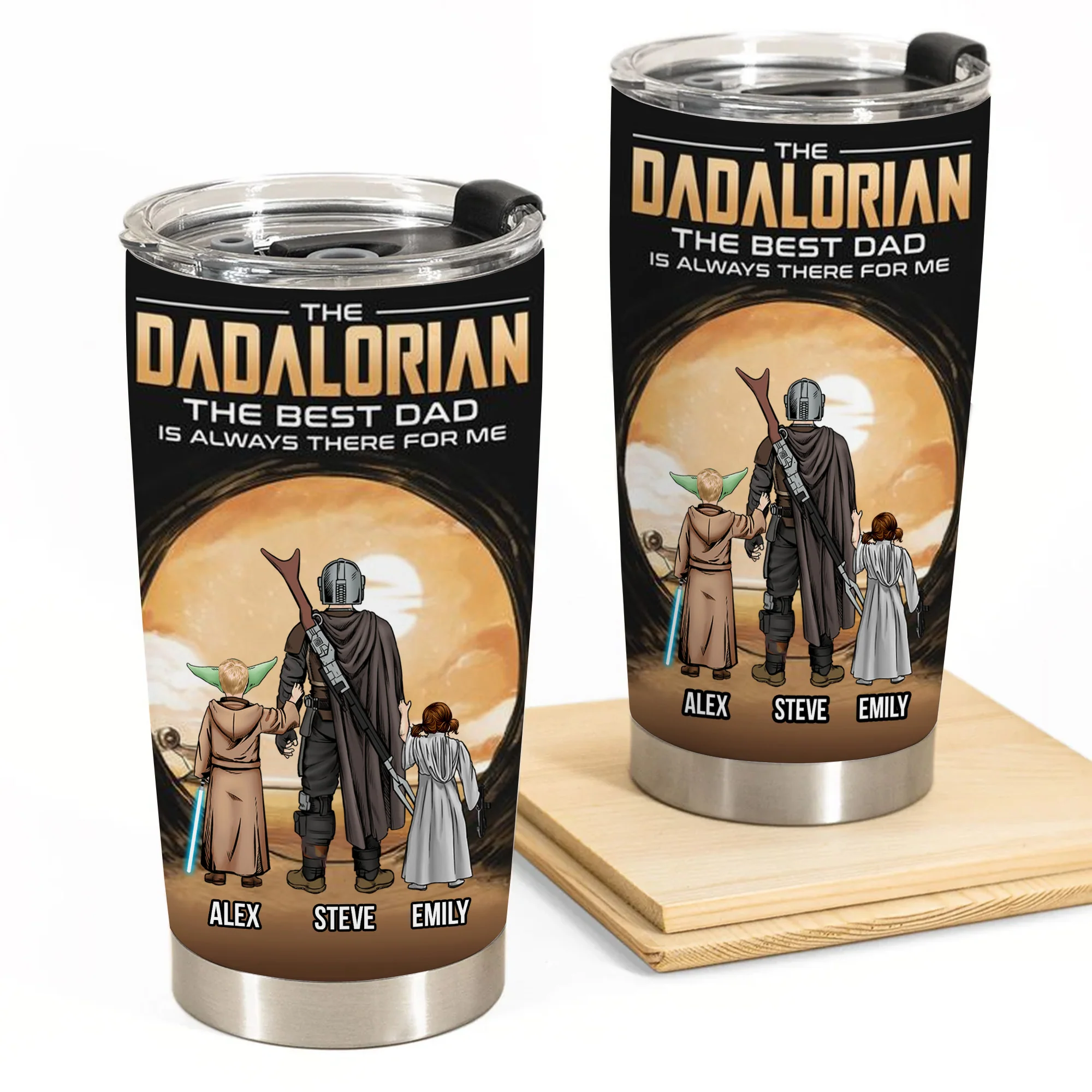 Stwa Daddalorian Always Be Here For Us - Gift For Dad - Personalized Tumbler - CL08 NA94