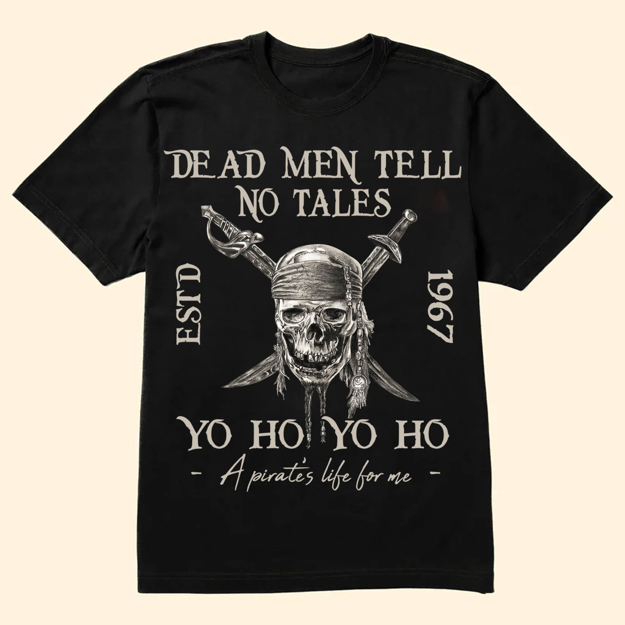 Dead Men Tell No Tales Yohoho - Gift For Dad - Personalized TShirt - CL13 NA94 - Image 6