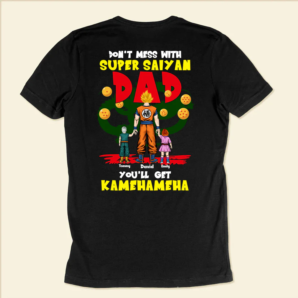 Don't Mess With SaiyanDrBa Dad You Will Get Kamehameha - Gift For Father's Day - Personalized TShirt