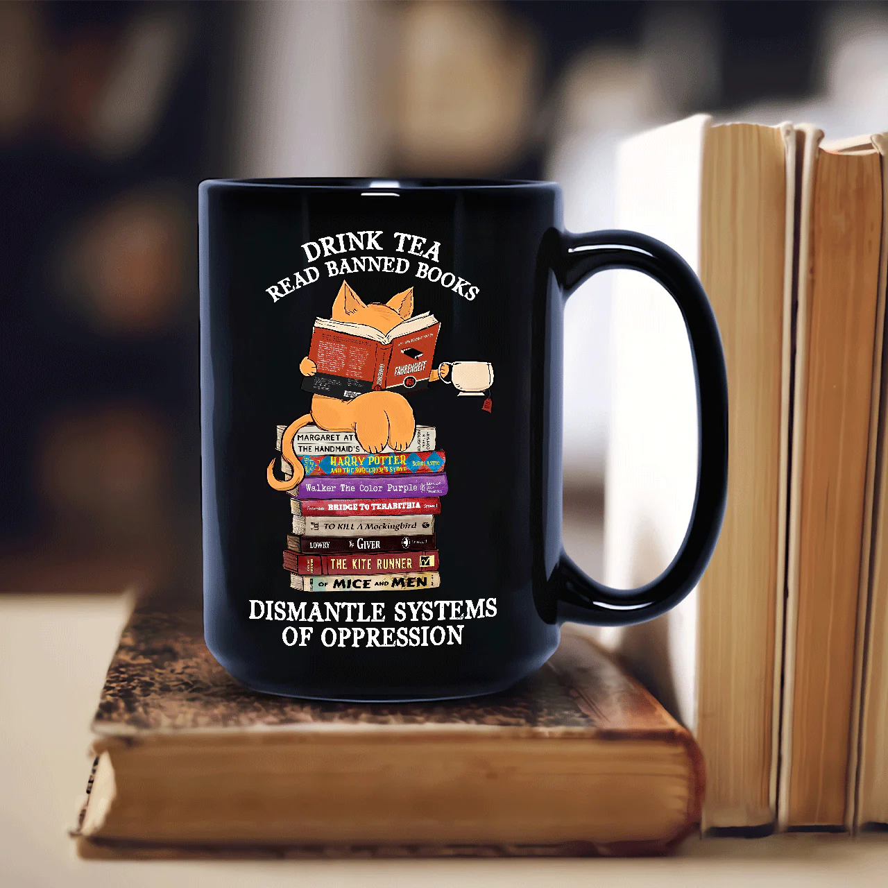 Drink Tea Read Banned Books Dismantle Systems Of Oppression Book Lover Gift Mug - Image 3
