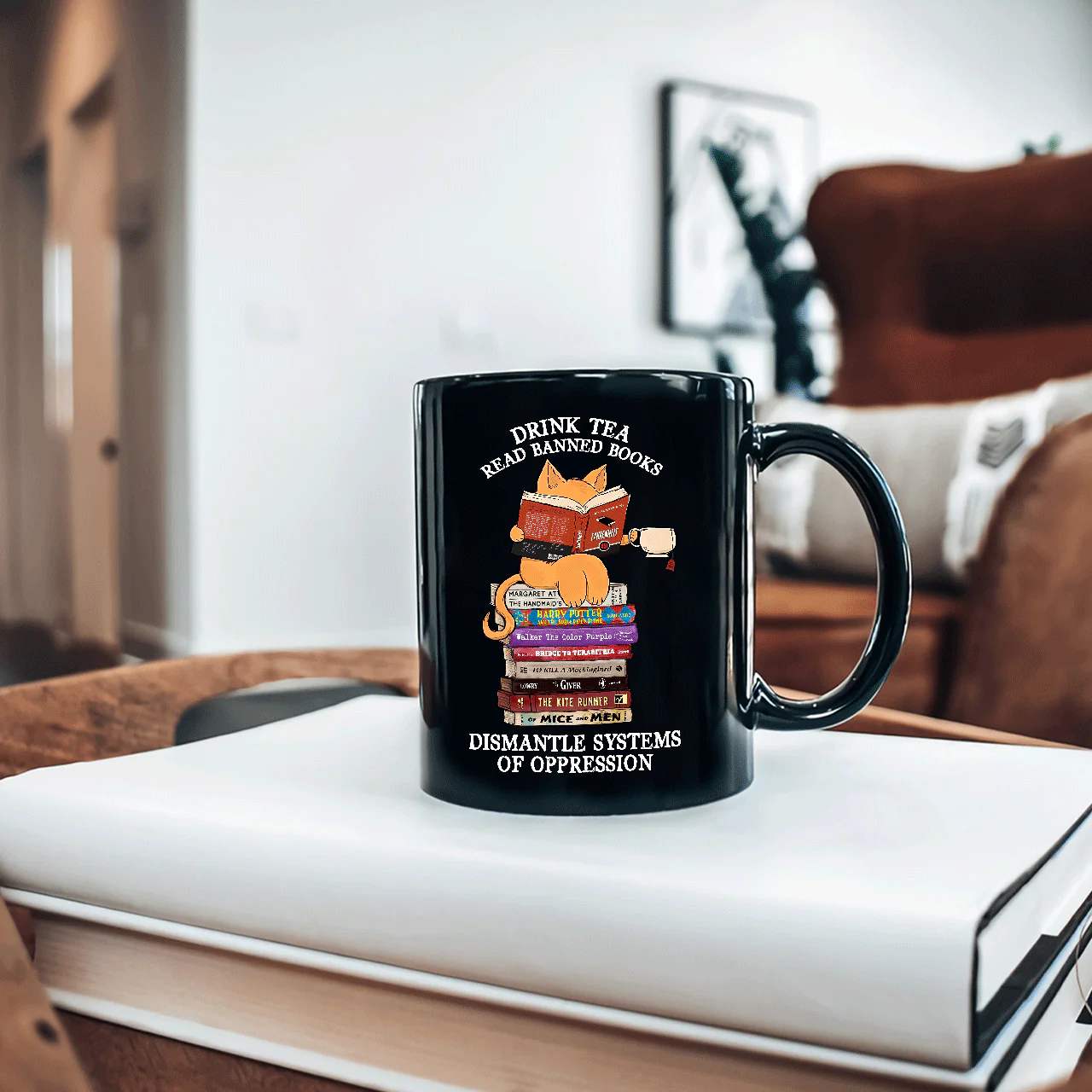 Drink Tea Read Banned Books Dismantle Systems Of Oppression Book Lover Gift Mug - Image 4