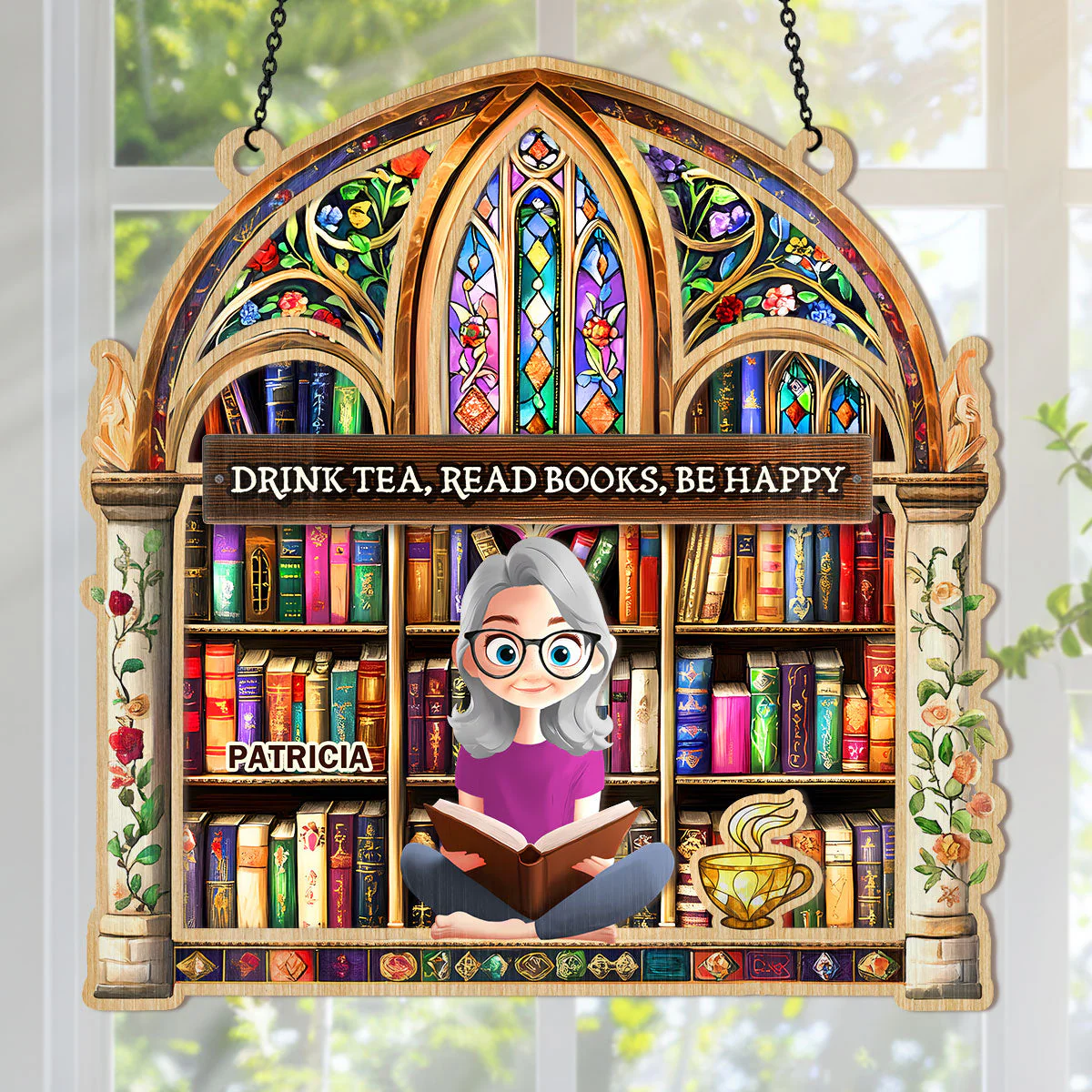 Drink Tea, Read Books, Be Happy - Personalized Window Hanging Suncatcher | CLB2 - Image 2