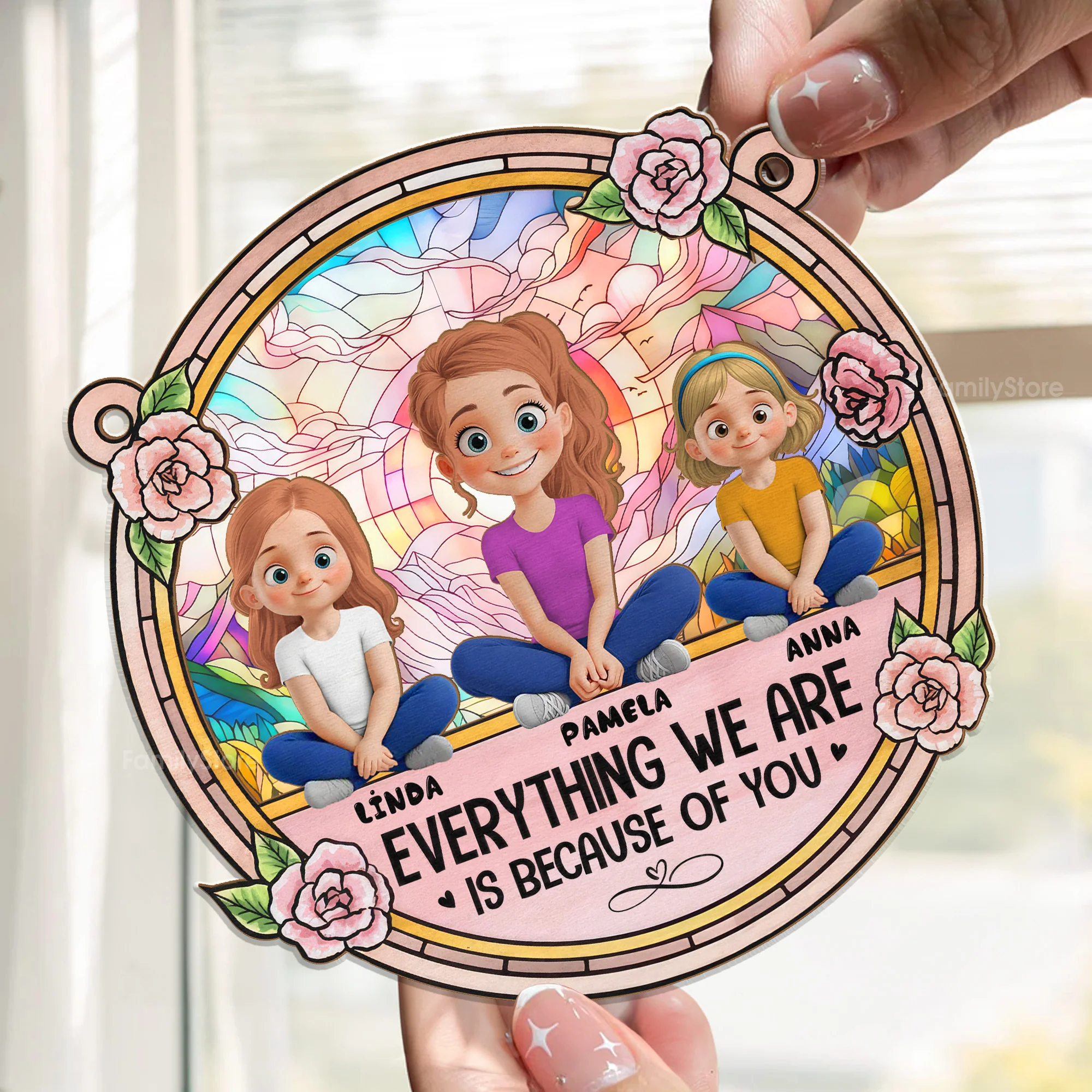 Everything We're Because Of You - Personalized Window Hanging Window Hanging Suncatcher Ornament - GIft For Mom, Mother's Day | GR25 NA94 - Image 2