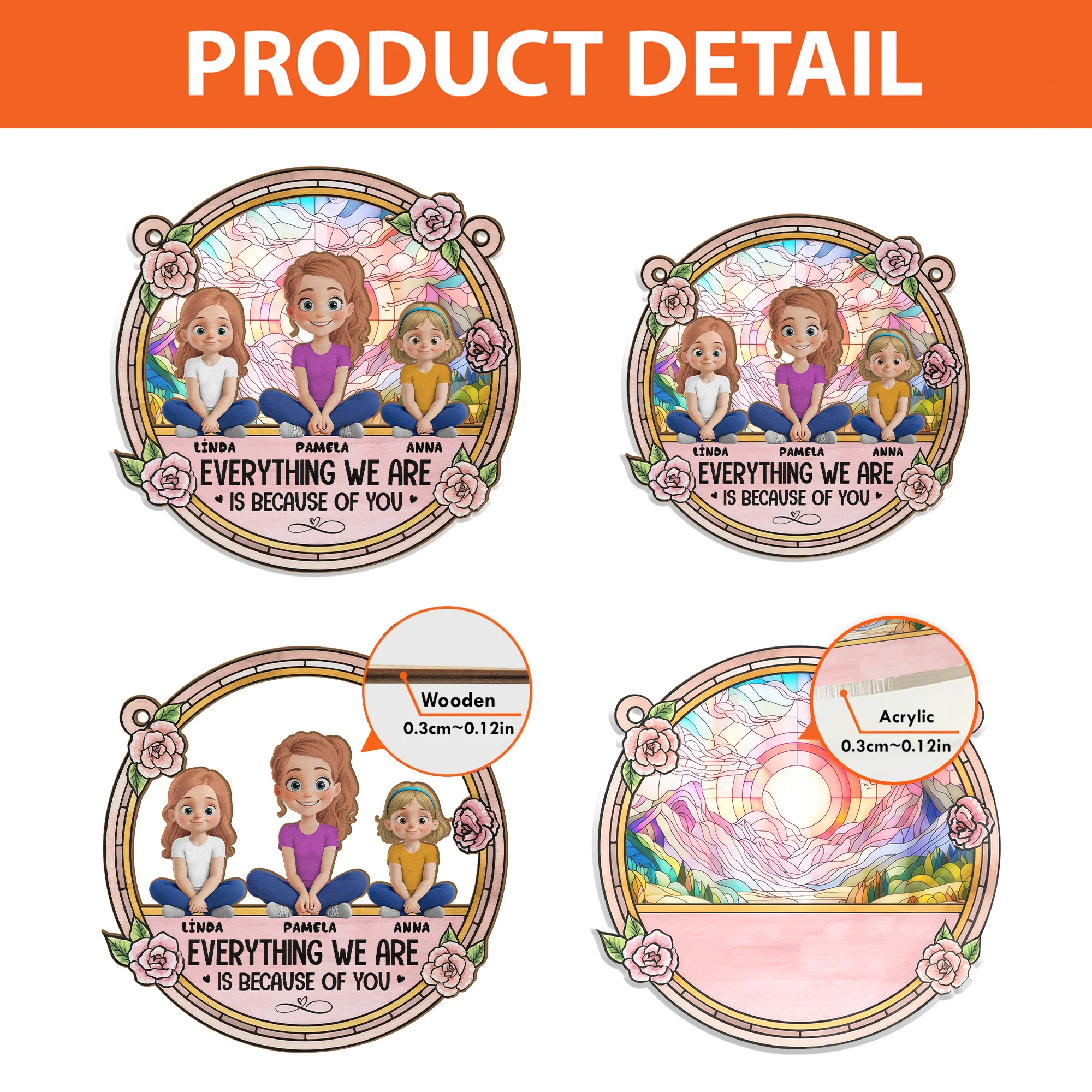Everything We're Because Of You - Personalized Window Hanging Window Hanging Suncatcher Ornament - GIft For Mom, Mother's Day | GR25 NA94 - Image 4
