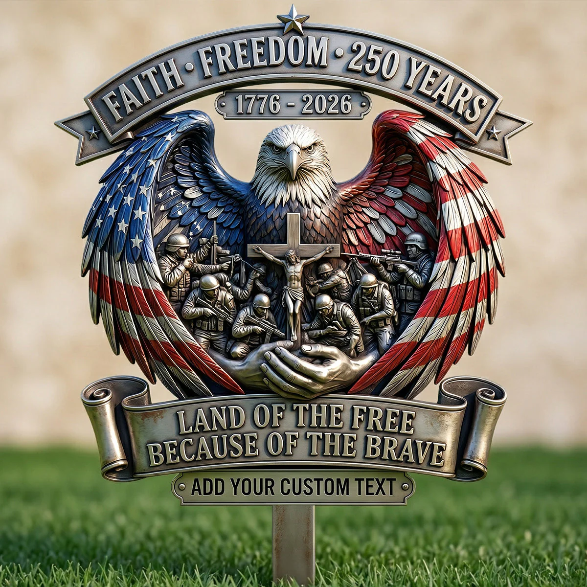 Faith Freedom 250 Years USA Eagle And Soldiers Land of the Free - Personalized Metal Sign - Gift For Patriotic Family
