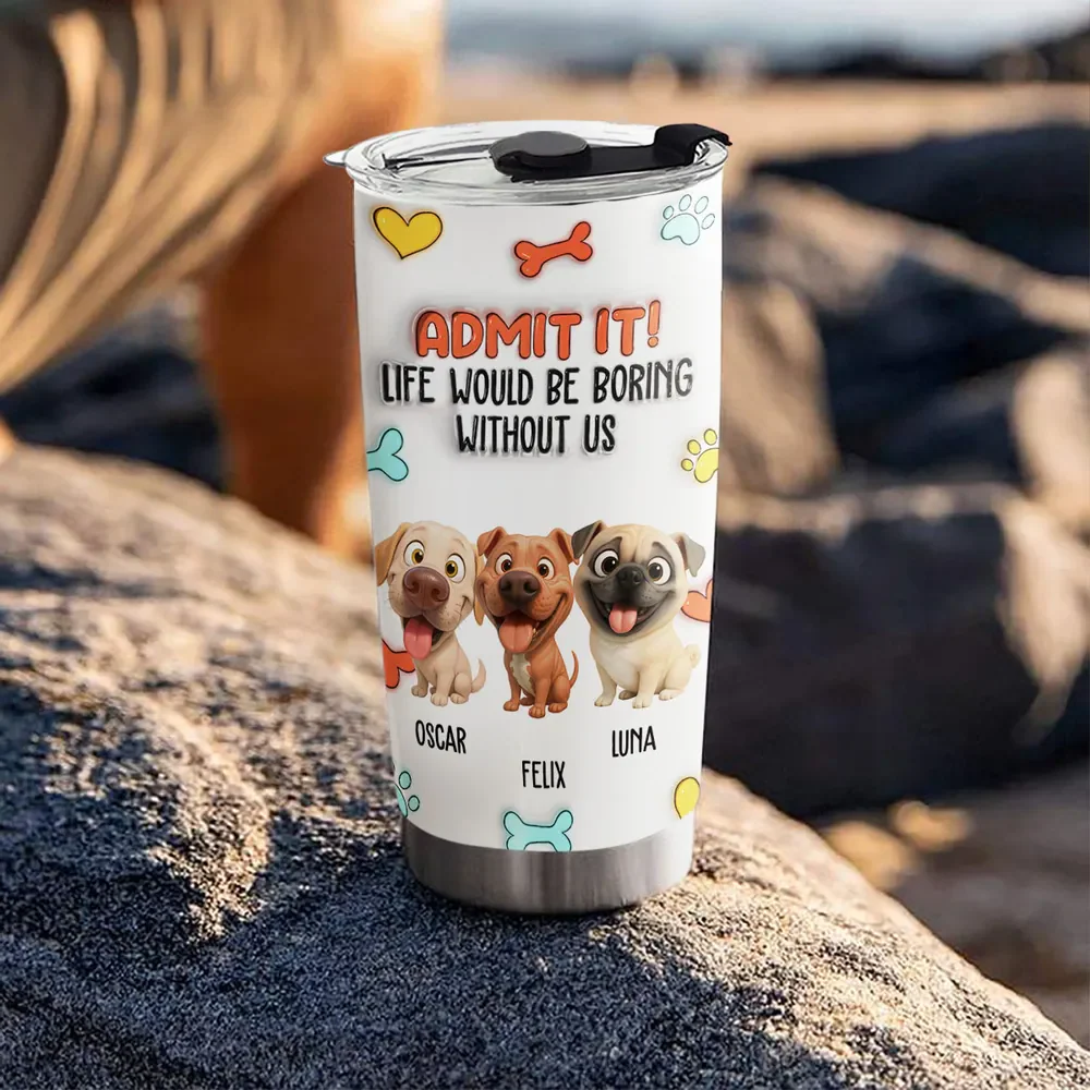 Funny Admit It Dog - Personalized Custom 3D Inflated Effect Tumbler - Gift for Pet Owners, Pet Lovers, Dog Mom | CLP15 - Image 4