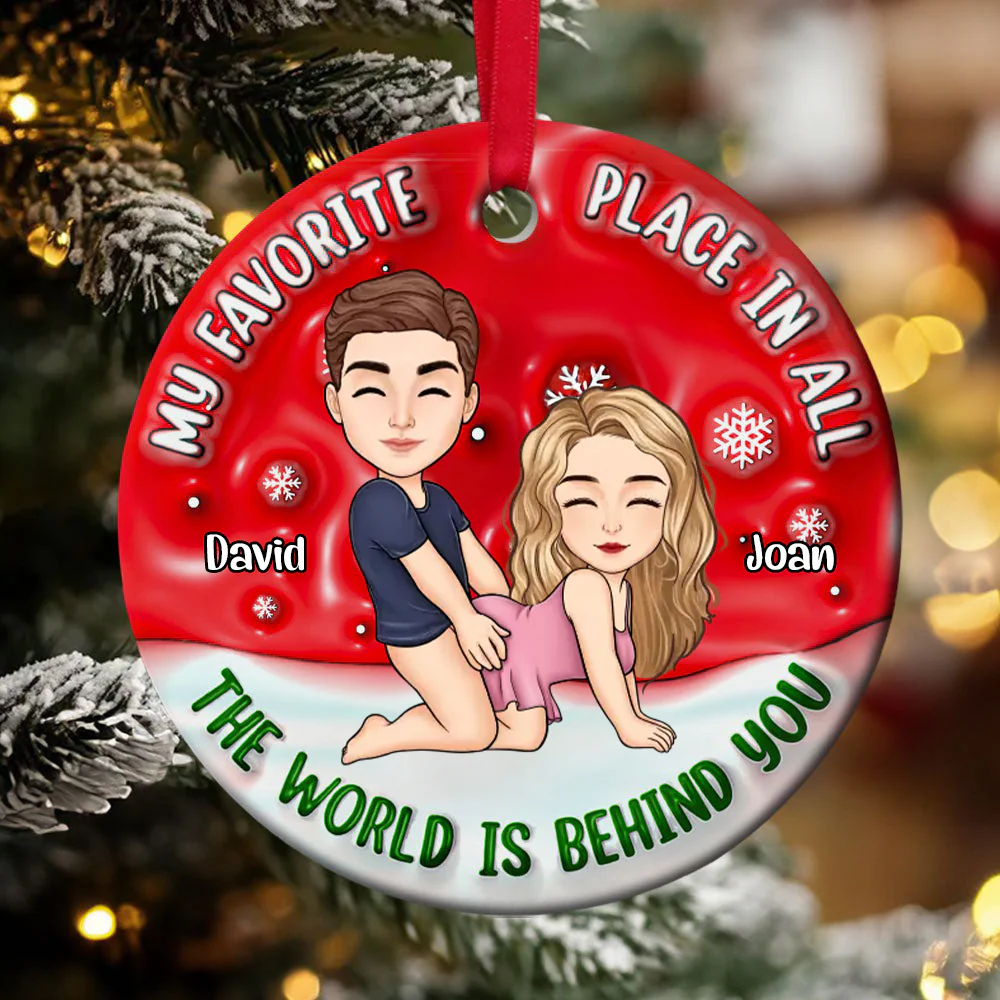 Funny Couple My Favorite is The World is Behind You - Personalized Ceramic Ornament - Gift for Couple, Husband, Wife | GR10 PT - Image 2