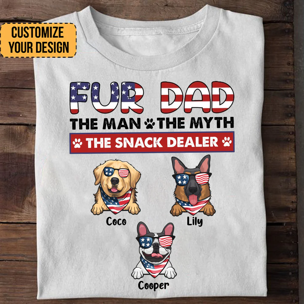 Fur Dad The Man The Myth The Snack Dealer - Gift For Pet Lovers - Personalized TShirt - CL12 NA94 - Image 2