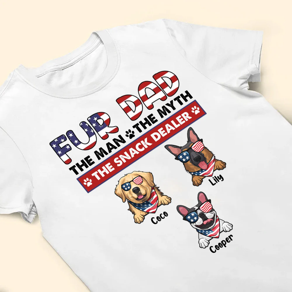 Fur Dad The Man The Myth The Snack Dealer - Gift For Pet Lovers - Personalized TShirt - CL12 NA94 - Image 3