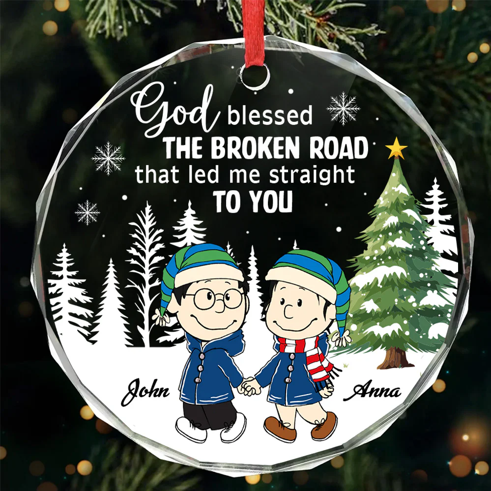 God Blessed The Broken Road Couple - Personalized Circle Glass Ornament - Gift For Couples | CL43 NL122