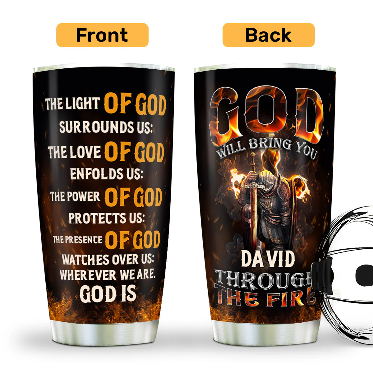 God Will Bring You Through The Fire - Personalized Stainless Steel Tumbler - Gift For Him HN02 - Image 3