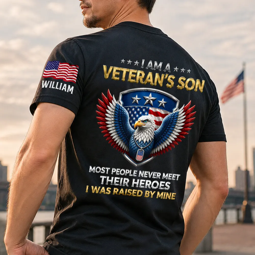 I Am A Veteran's Son Daughter - Personalized Shirt - Patriotic Gift For Family