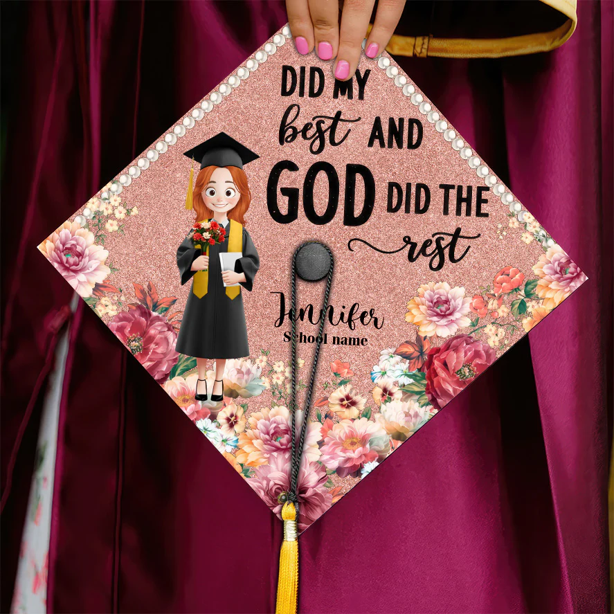 I Did My Best God Did The Rest Pink Flowers Version - Personalized Graduation Cap Topper | CLTC02 NA94