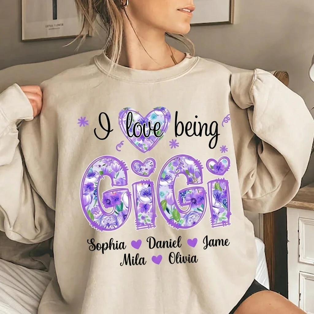 I Love Being Gigi - Personalized Sweatshirt - Gift For Mom, Grandma | HN02