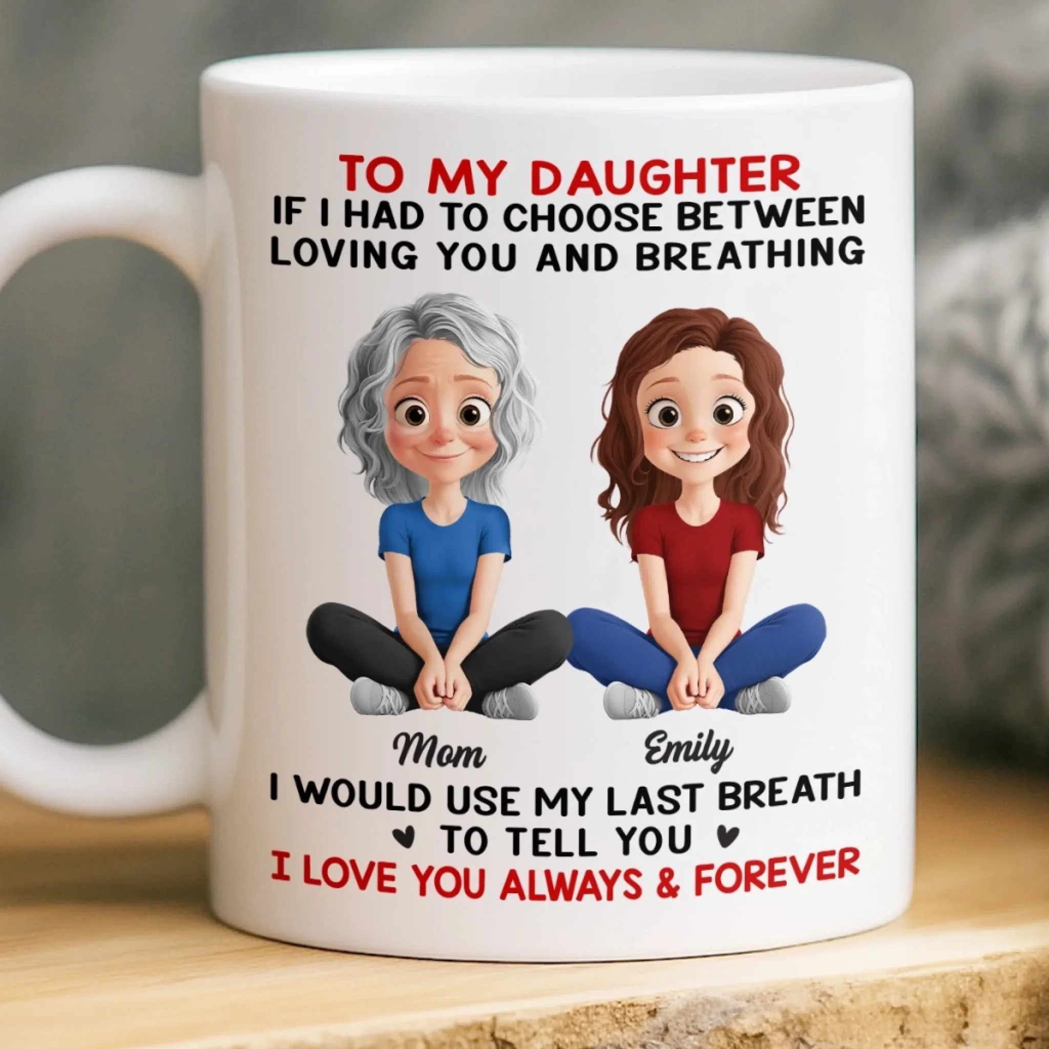 I Love You Always & Forever - Personalized Ceramic Mug - Gift For Mom, Mother's Day | GR25 HN02 - Image 2