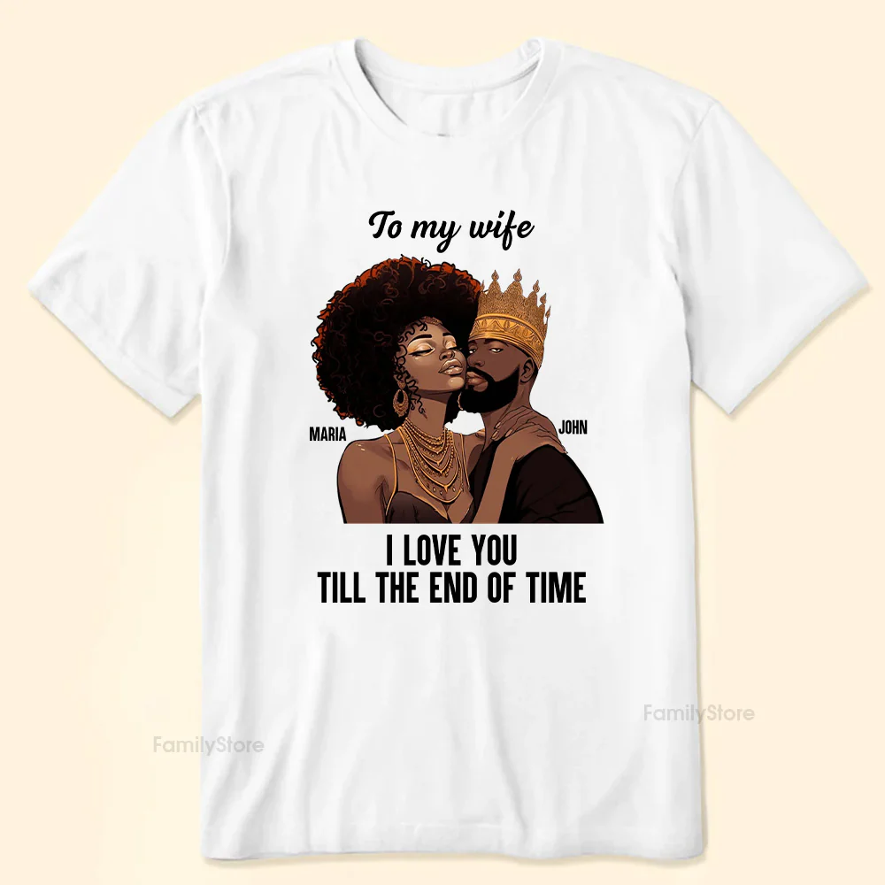 I Love You Till The End Of Time Black African - Personalized Shirt - Gift For Couple, Husband Wife - GR5 NH96