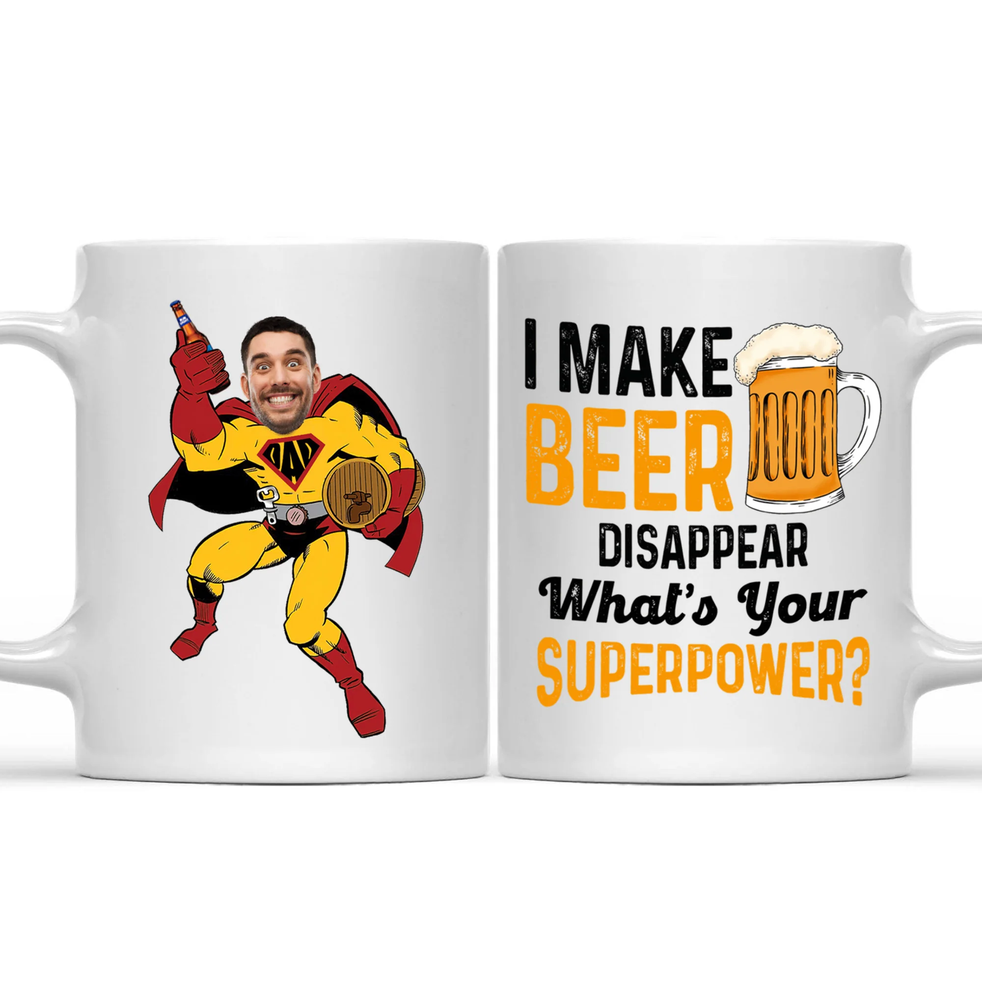 I Make Beer Disappear What Is Your Super Power - Gift For Dad - Personalized Ceramic Mug - NA94 - Image 3