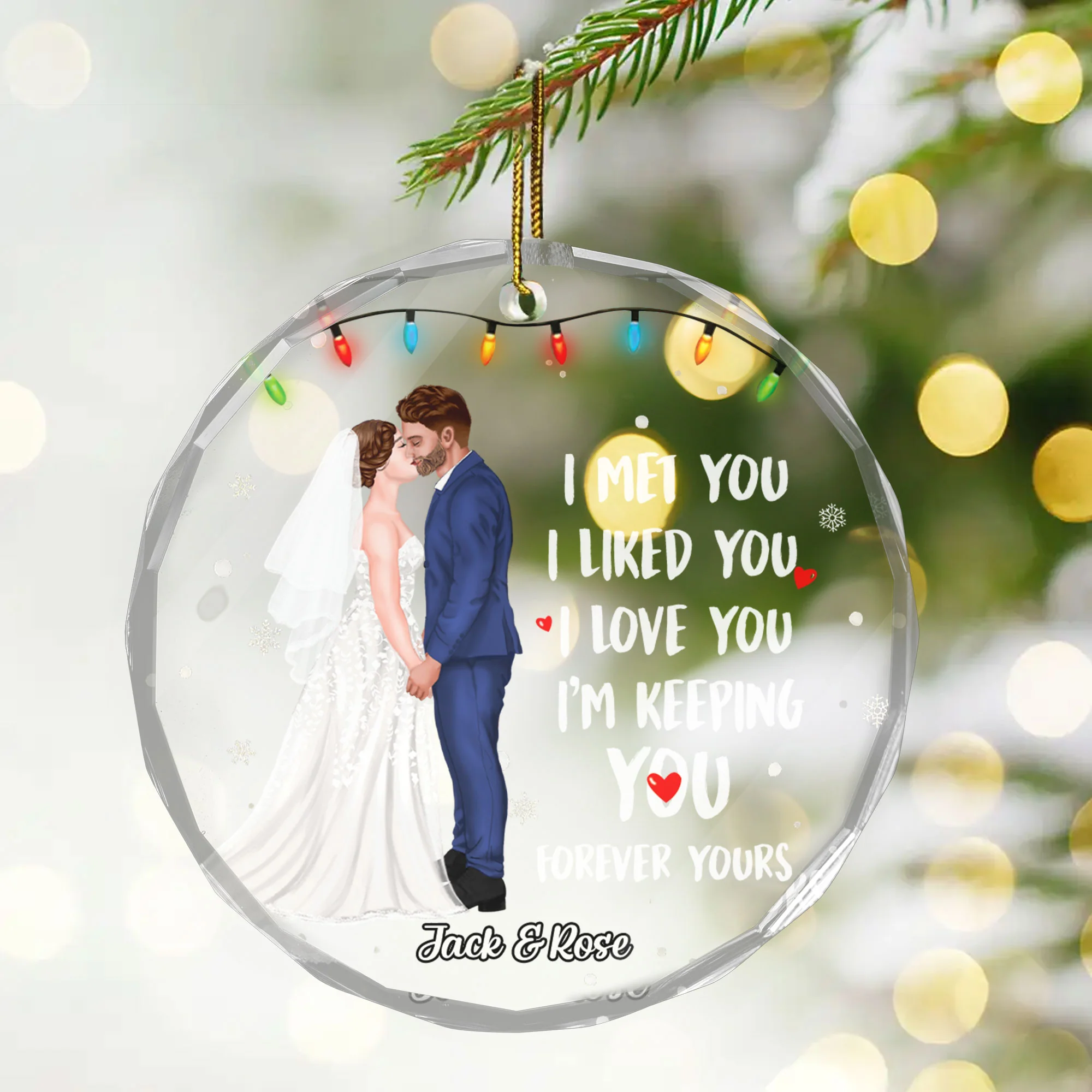 I Met You I Liked You I Love You Forever Yours - Gift for Couples, Wedding - Personalized Glass Ornament - CL30 - Image 3