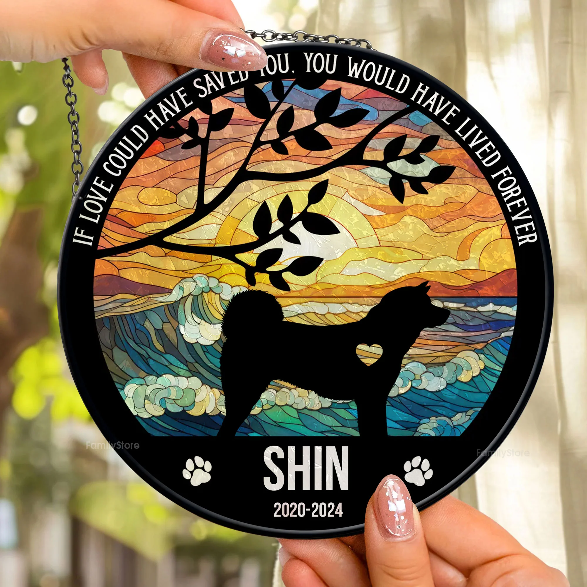 If Love Could Have Saved You, You Would Have Lived Forever - Memorial Gift For Pet Lovers - Personalized Stained Glass Window Hanging Suncatcher - CLP05 NA94 - Image 2