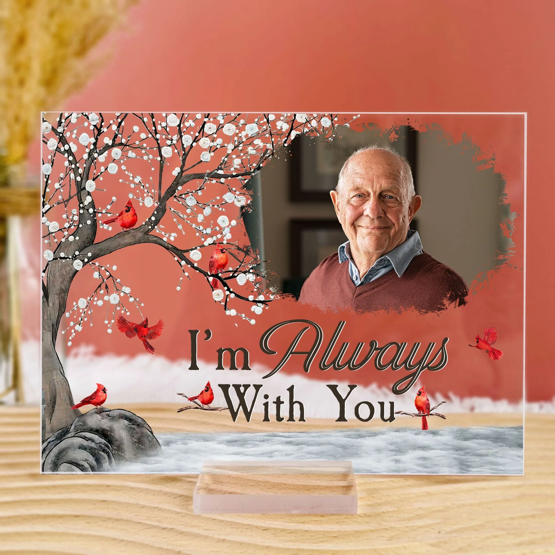 I'm Always With You - Personalized Acrylic Photo Plaque TD118