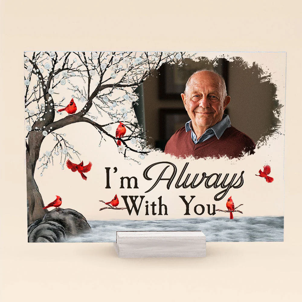 I'm Always With You - Personalized Acrylic Photo Plaque TD118 - Image 5