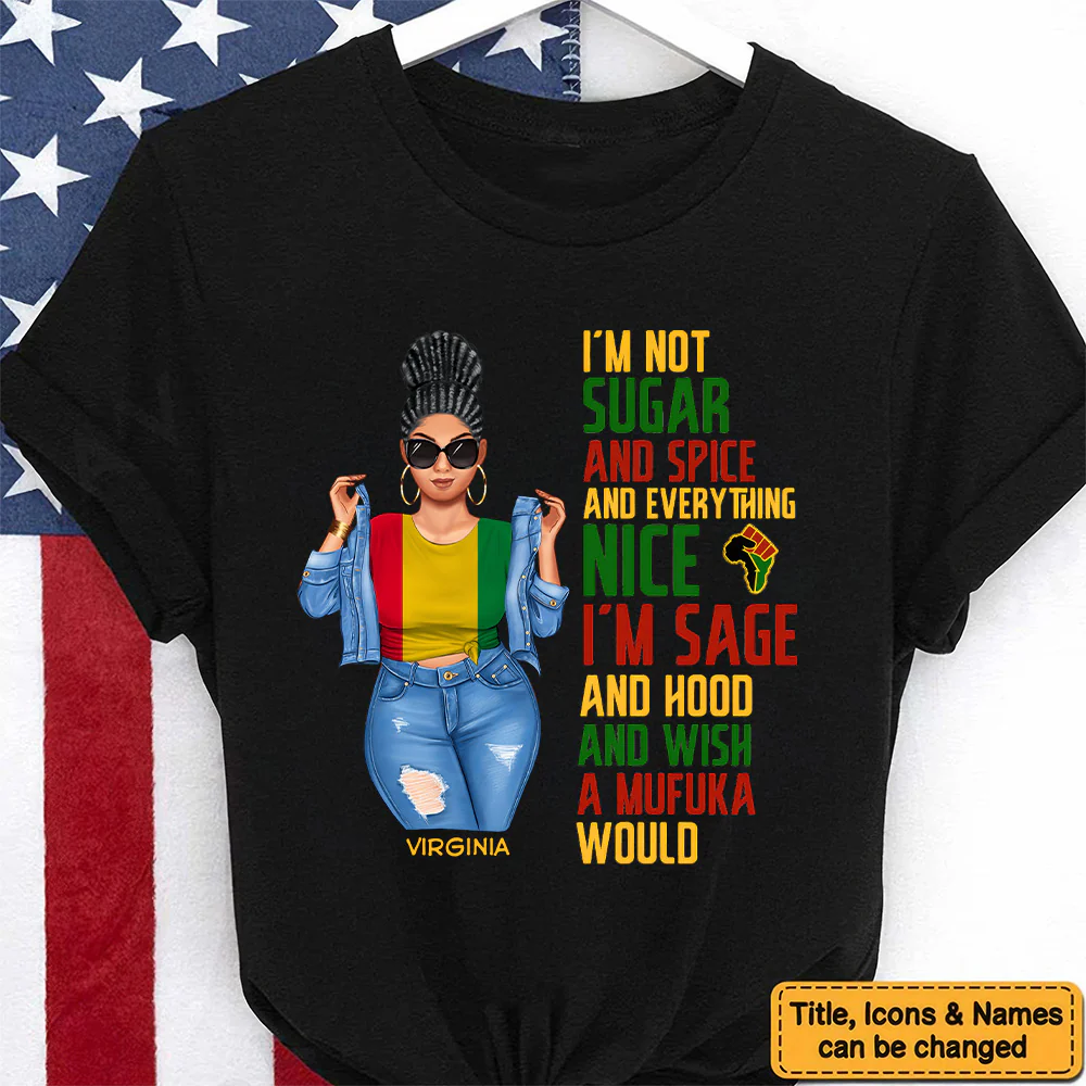 I'm Not Sugar Spice & Everything Nice - Personalized Shirt - Birthday Gift For Sista, Black Woman - Sassy Girls | GR3 - Image 5