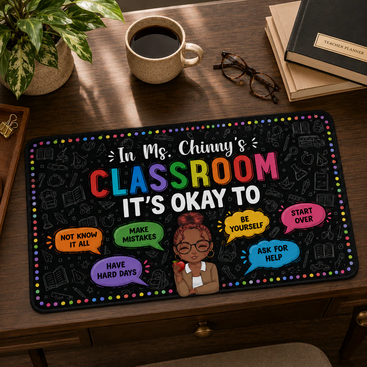 In My Classroom Everything Is Okay - Personalized Desk Mat - Gifts For Teacher, Back To School - Image 4
