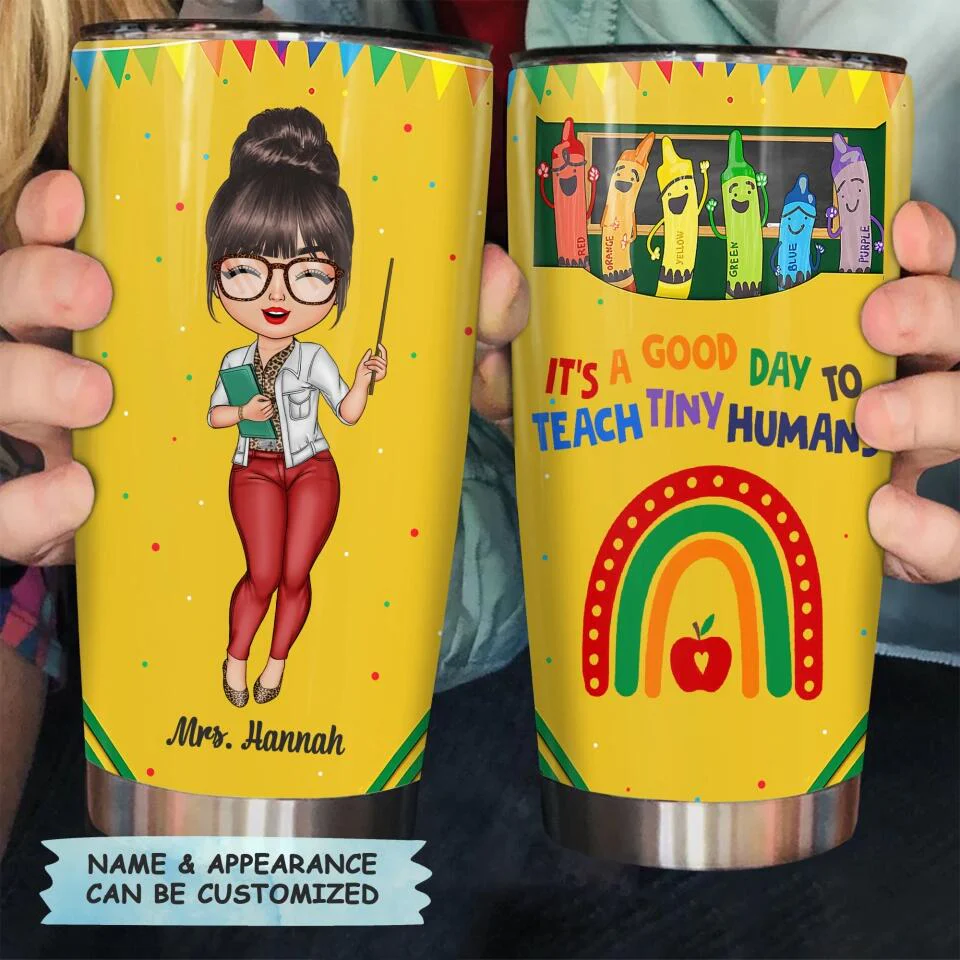It's A Good Day To Teach Tiny Humans - Personalized Stainless Steel Tumbler - Gift For Teacher | CLTC01 HN02 - Image 2