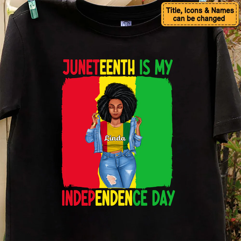 Juneteenth Is My Independence Day - Personalized T-shirt - Juneteenth, Birthday Gift For Black Woman, Mother, Friend, Sister | GR3 - Image 7
