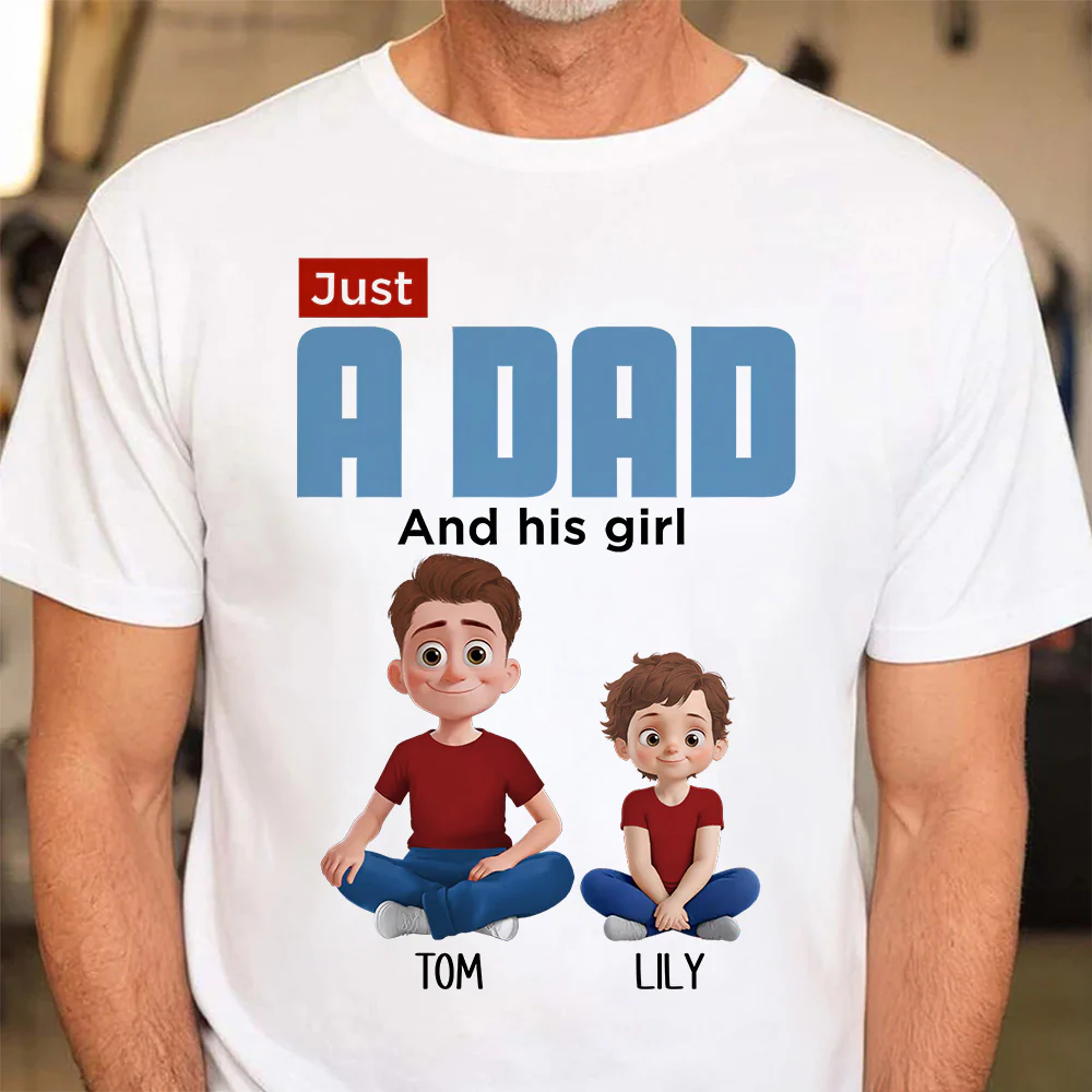 Just A Dad And His Girl - Personalized Shirt - Gift for Dad, Father's Day | GR25 DUC4 - Image 4