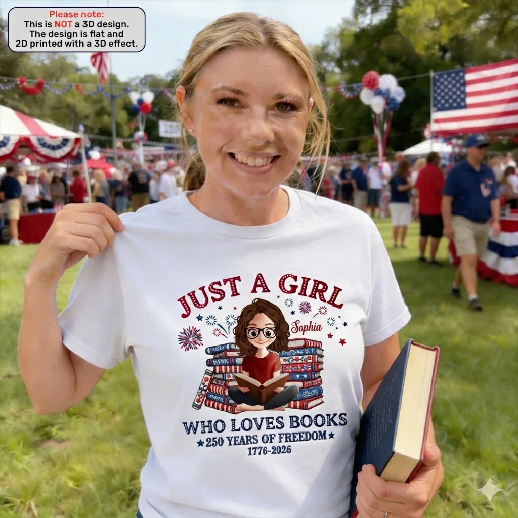 Just A Girl Who Loves Books American 250th - Personalized Shirt